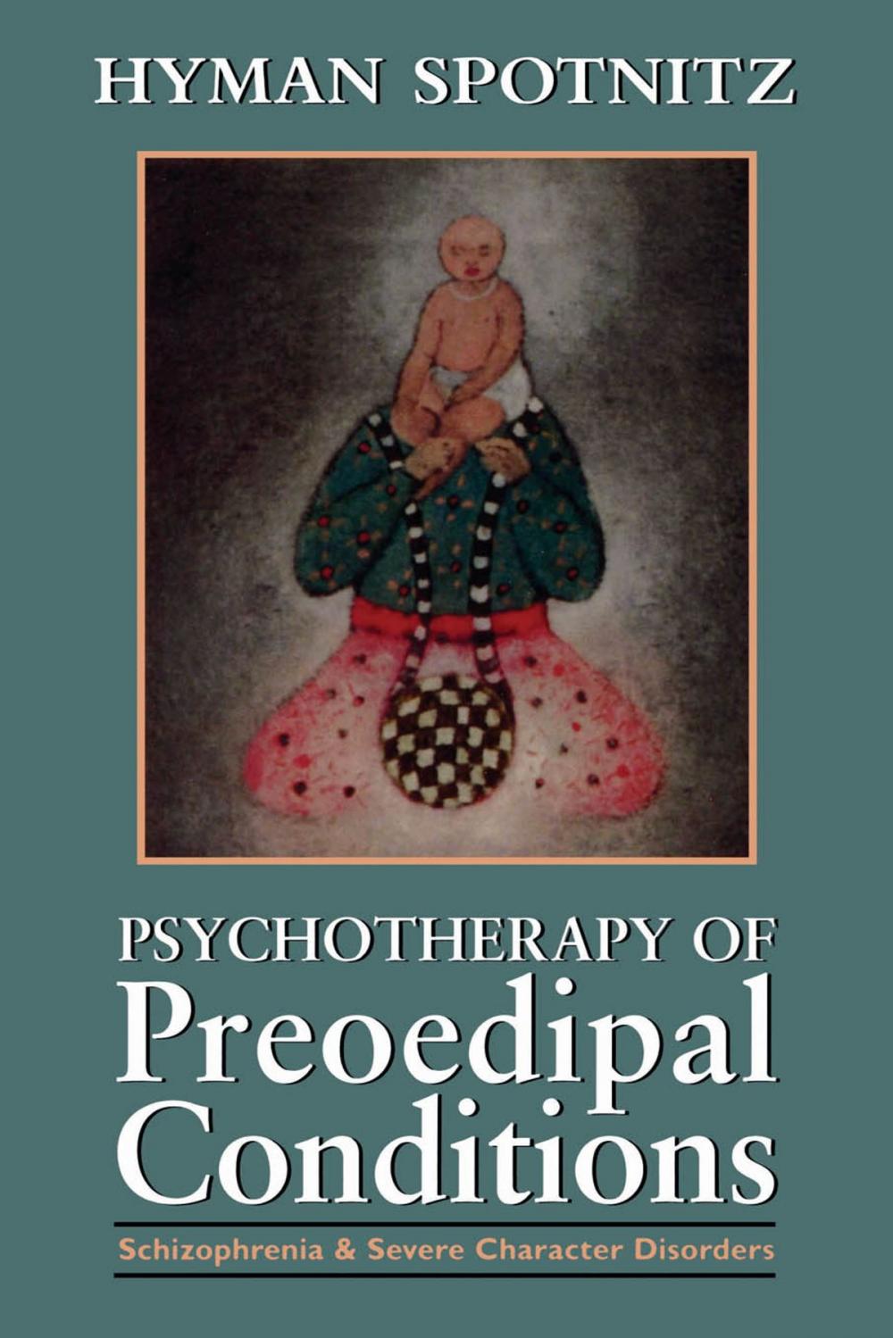 Big bigCover of Psychotherapy of Preoedipal Conditions