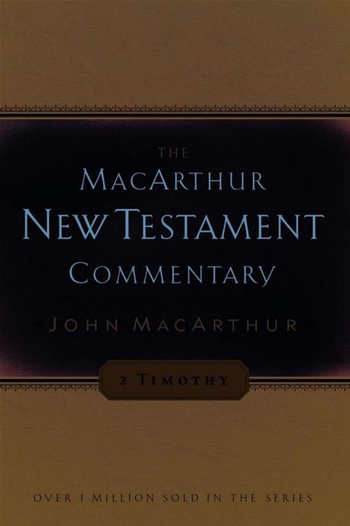 Cover of the book 2 Timothy MacArthur New Testament Commentary by John MacArthur, Moody Publishers