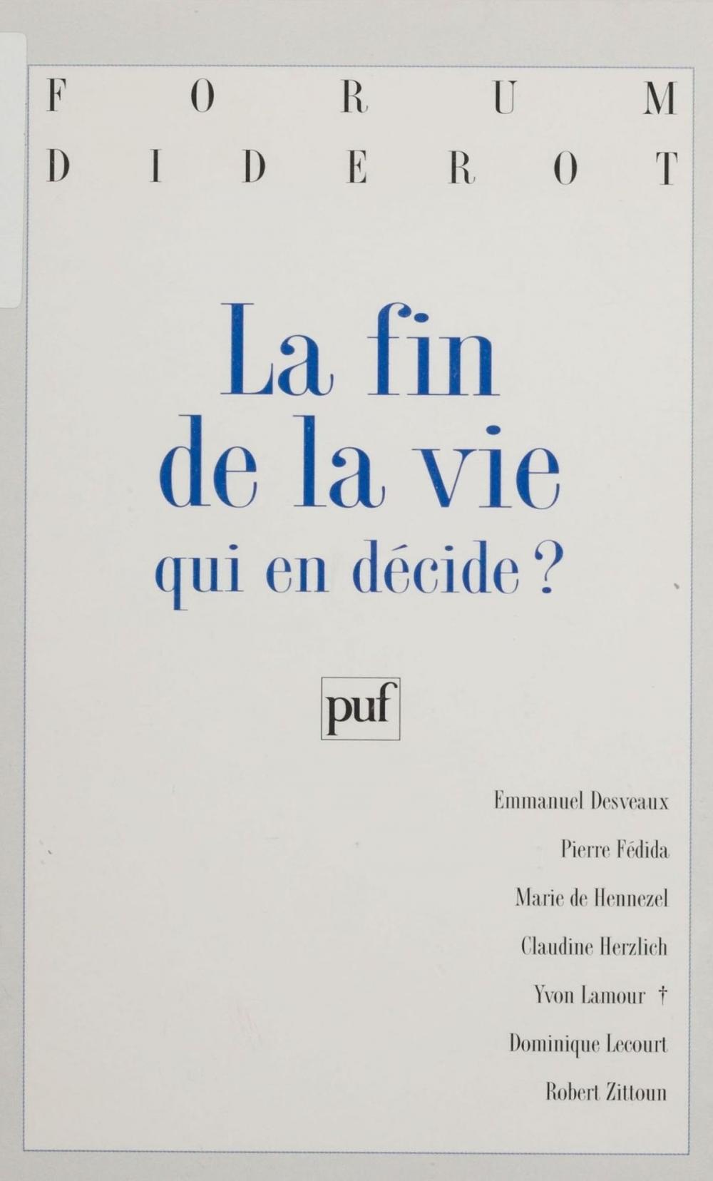 Big bigCover of La Fin de la vie : qui en décide ?