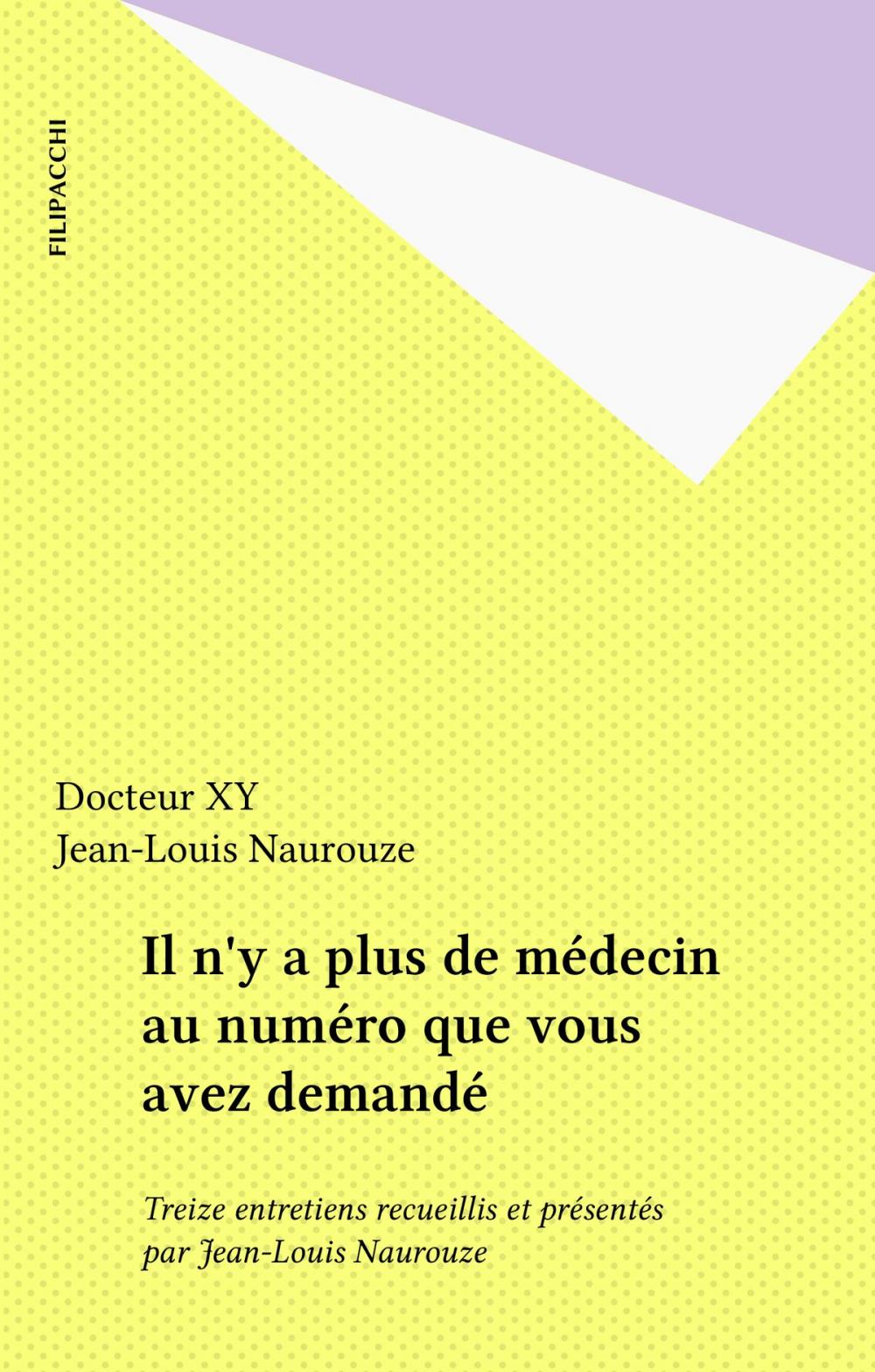 Big bigCover of Il n'y a plus de médecin au numéro que vous avez demandé