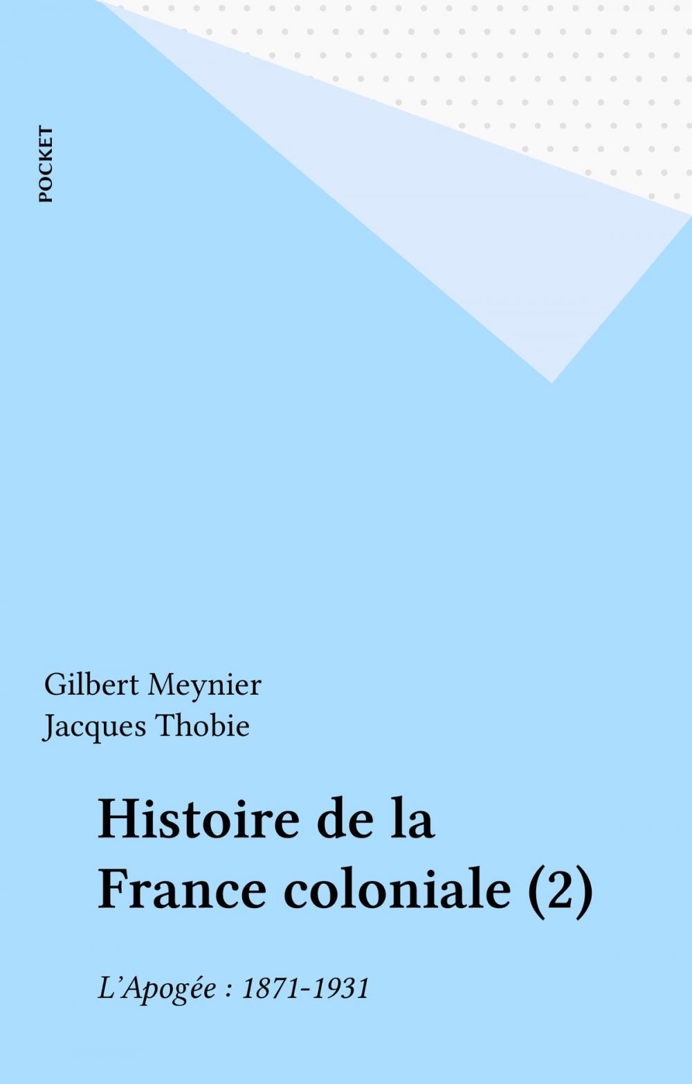 Big bigCover of Histoire de la France coloniale (2)