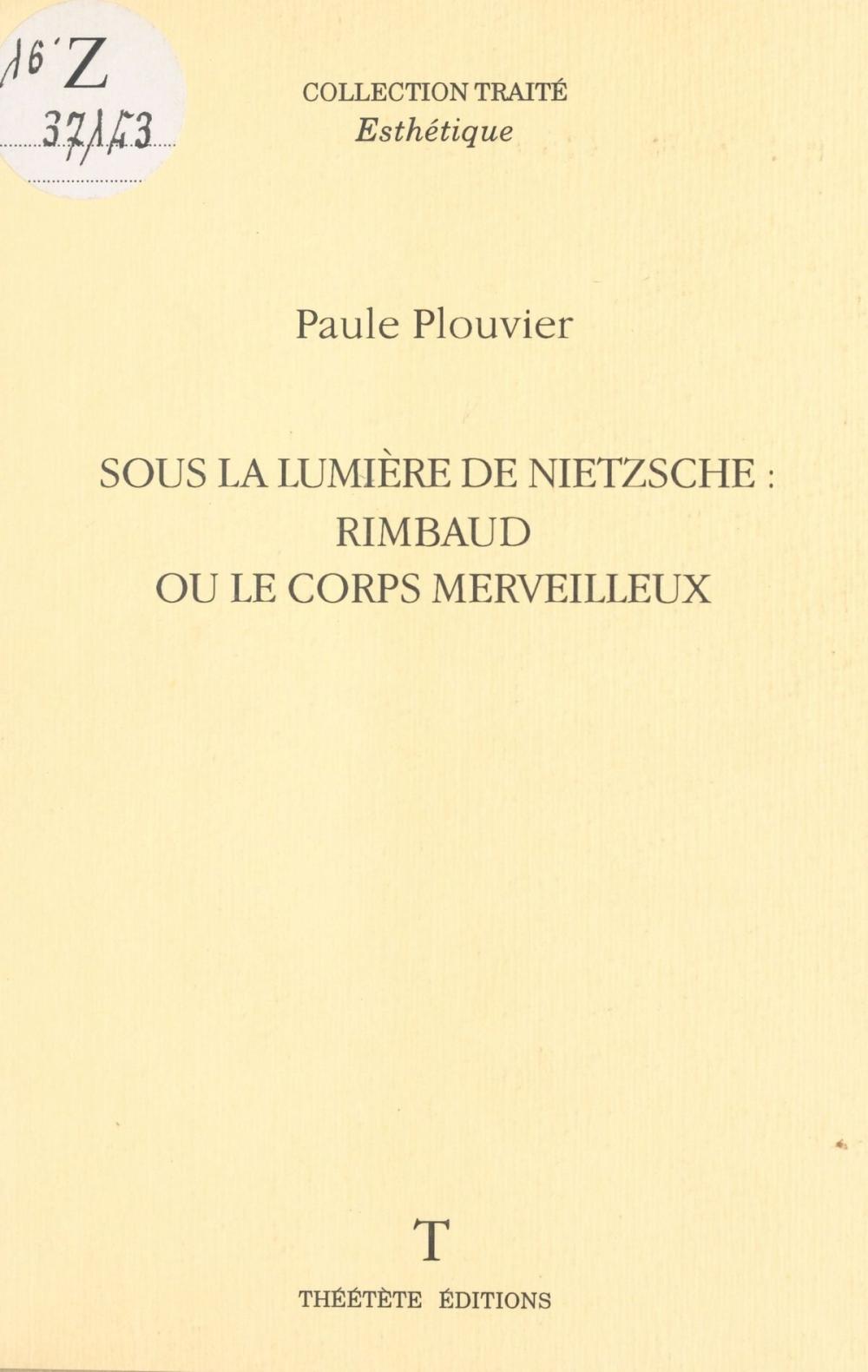 Big bigCover of Sous la lumière de Nietzsche : Rimbaud ou le corps merveilleux