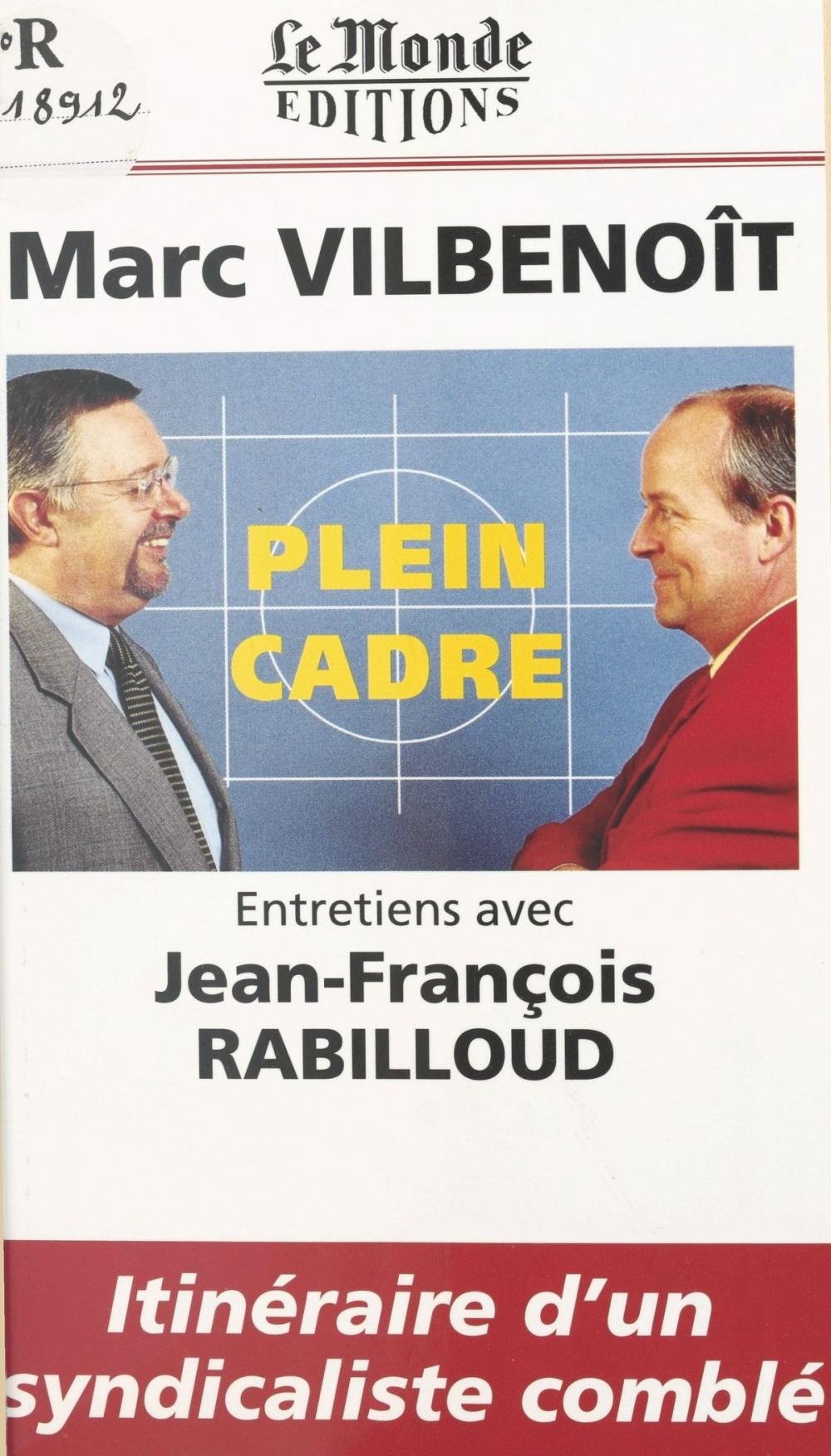 Big bigCover of Plein cadre : entretiens avec Jean-François Rabilloud