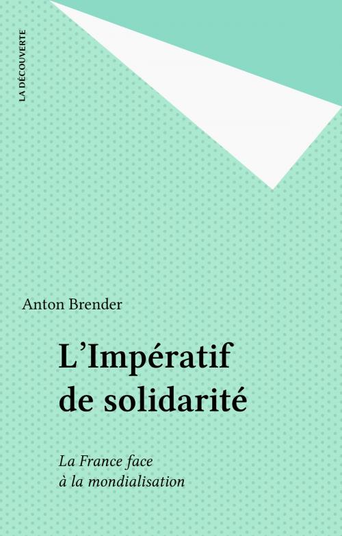 Cover of the book L'Impératif de solidarité by Anton Brender, La Découverte (réédition numérique FeniXX)