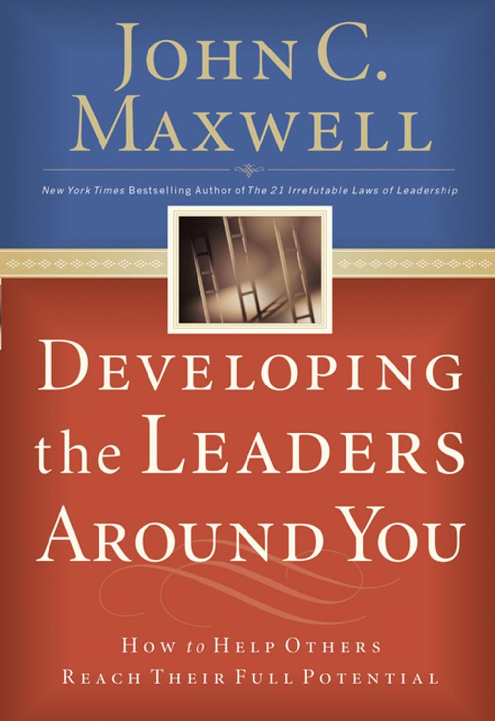 Big bigCover of Developing the Leaders Around You