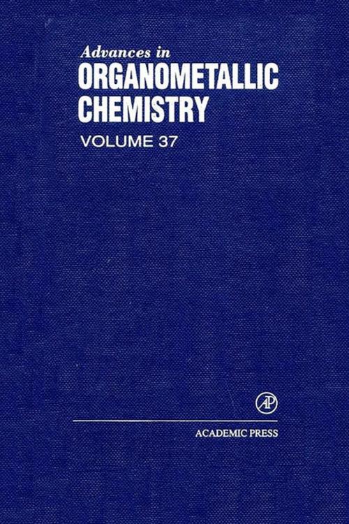 Cover of the book Advances in Organometallic Chemistry by Anthony F. Hill, Robert C. West, Elsevier Science