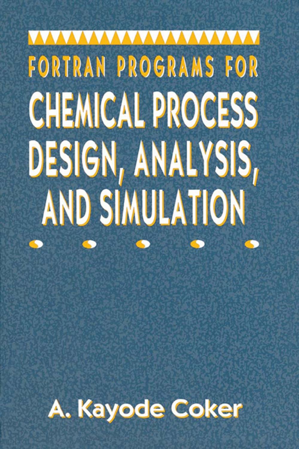 Big bigCover of Fortran Programs for Chemical Process Design, Analysis, and Simulation