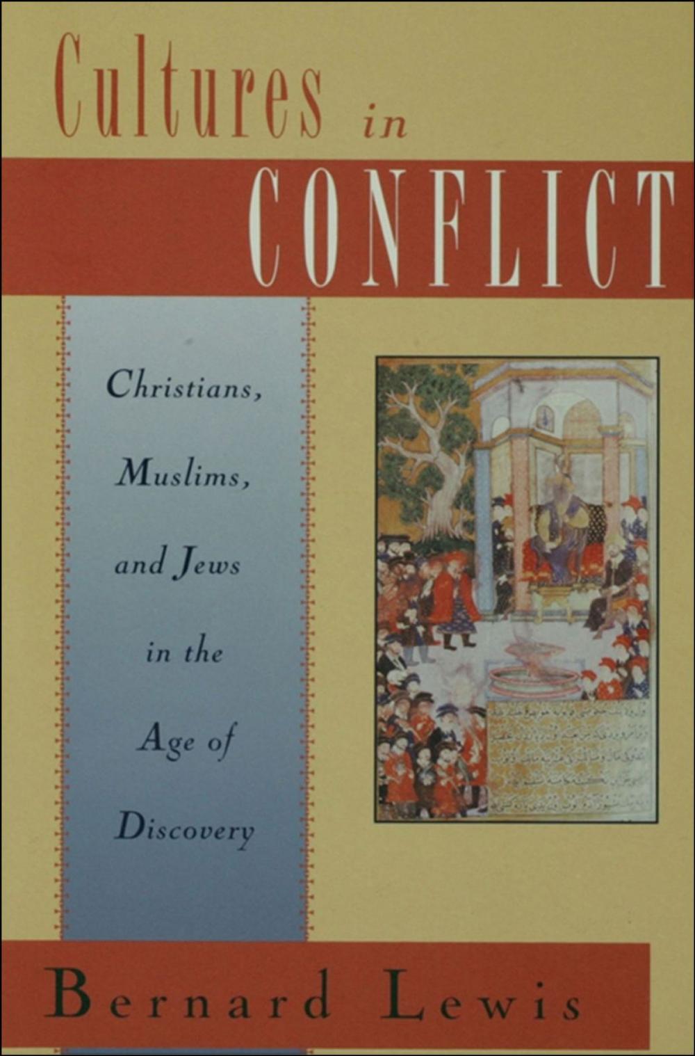 Big bigCover of Cultures in Conflict : Christians Muslims and Jews in the Age of Discovery