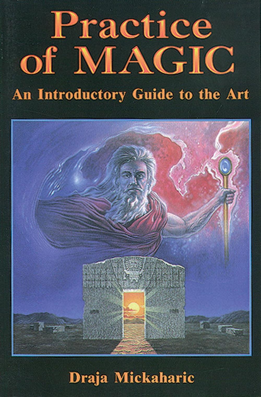 Big bigCover of Practice of Magic: An Introductory Guide to the Art