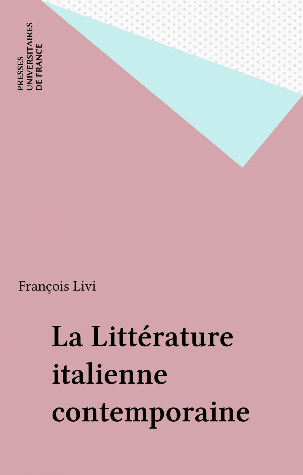 Big bigCover of La Littérature italienne contemporaine