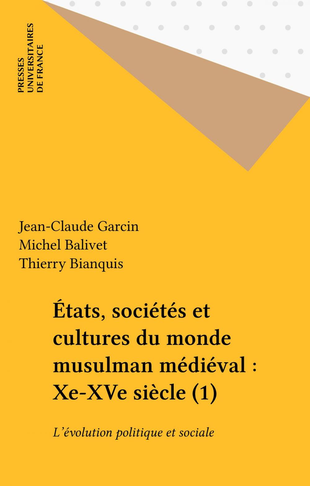 Big bigCover of États, sociétés et cultures du monde musulman médiéval : Xe-XVe siècle (1)