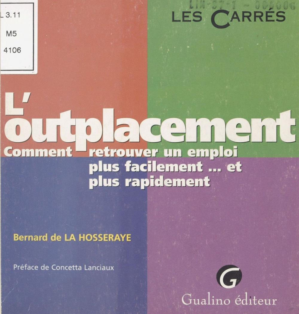 Big bigCover of L'Outplacement : Comment retrouver un emploi plus facilement... et plus rapidement