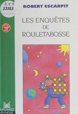Cover of the book Les enquêtes de Rouletabosse by Michel Kail, Geneviève Vermès