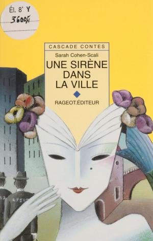 Cover of the book Une sirène dans la ville by Alain Dubrieu, Erik Orsenna