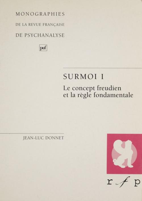 Cover of the book Surmoi (1) by Jean-Luc Donnet, Presses universitaires de France (réédition numérique FeniXX)