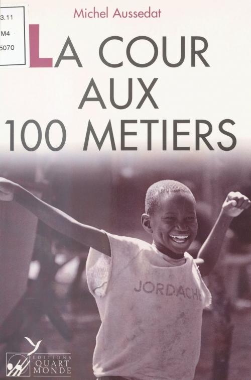 Cover of the book La Cour aux cent métiers by Michel Aussedat, FeniXX réédition numérique