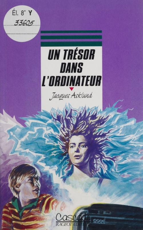 Cover of the book Un trésor dans l'ordinateur by Jacques Asklund, Rageot (réédition numérique FeniXX)