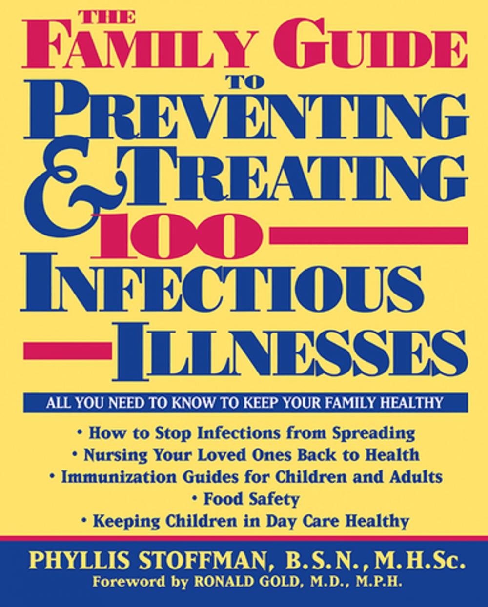 Big bigCover of The Family Guide to Preventing and Treating 100 Infectious Illnesses