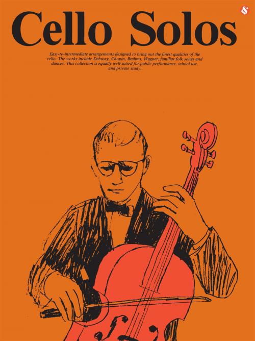 Cover of the book Cello Solos by Amsco Publications, Music Sales Limited