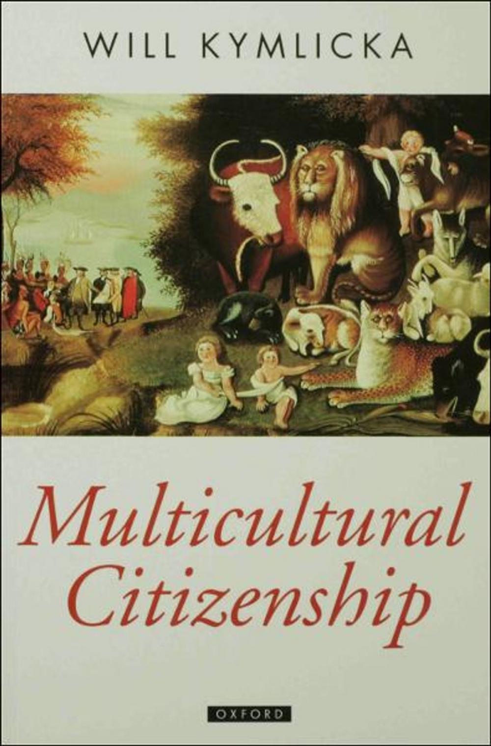 Big bigCover of Multicultural Citizenship : A Liberal Theory of Minority Rights