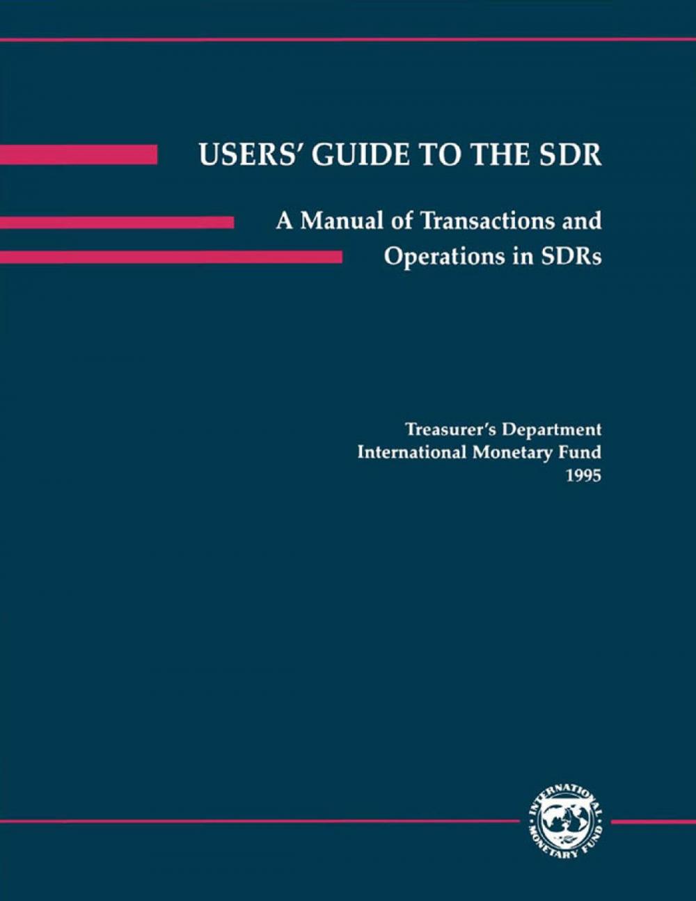 Big bigCover of Users' Guide to the SDR: A Manual of Transactions and Operations in Special Drawing Rights