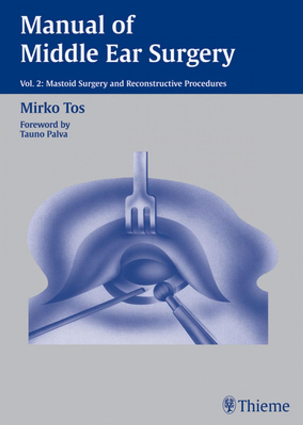 Big bigCover of Manual of Middle Ear Surgery, Volume 2