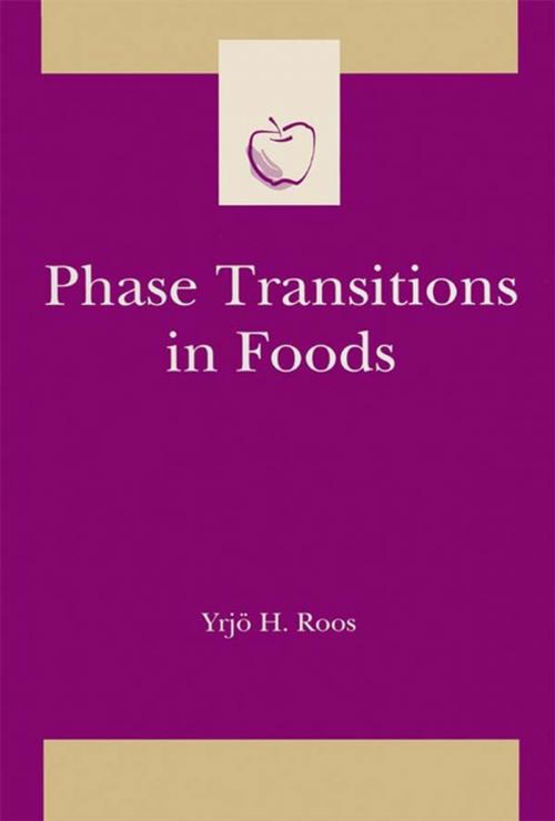 Cover of the book Phase Transitions in Foods by Yrjo H Roos, Steve Taylor, Yrjö H. Roos, Elsevier Science