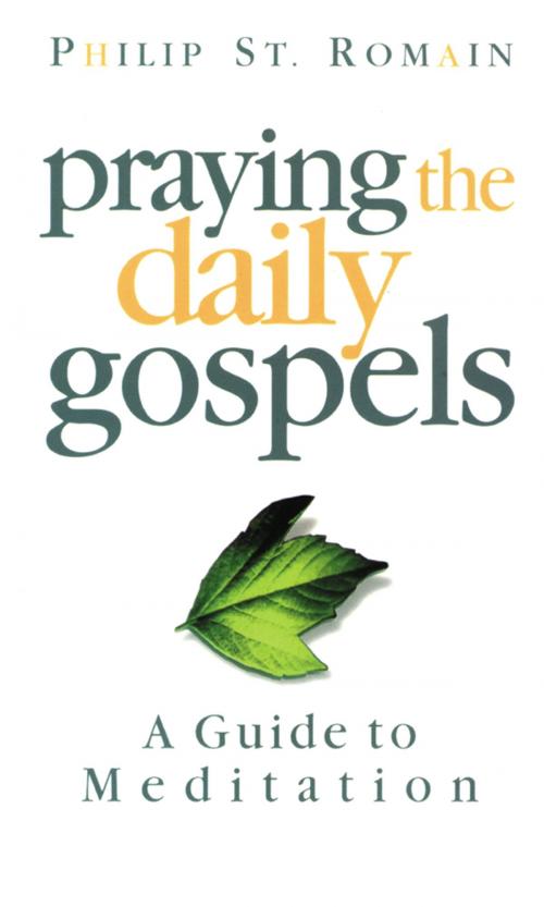 Cover of the book Praying the Daily Gospels by St. Romain, Philip, Liguori Publications