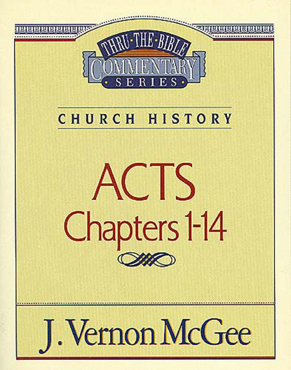 Big bigCover of Thru the Bible Vol. 40: Church History (Acts 1-14)