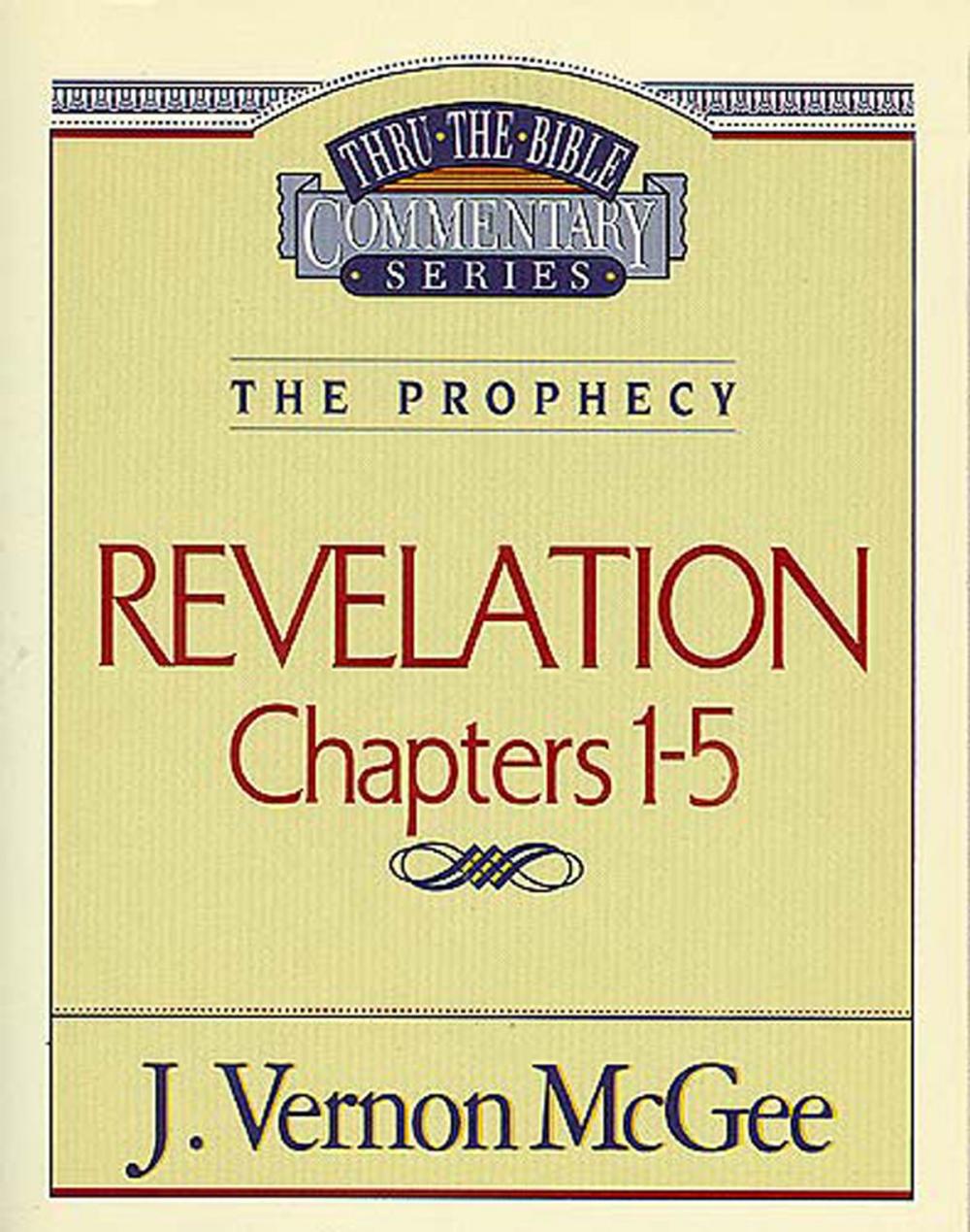 Big bigCover of Thru the Bible Vol. 58: The Prophecy (Revelation 1-5)