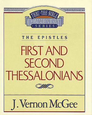 Cover of the book Thru the Bible Vol. 49: The Epistles (1 and 2 Thessalonians) by J. Vernon McGee