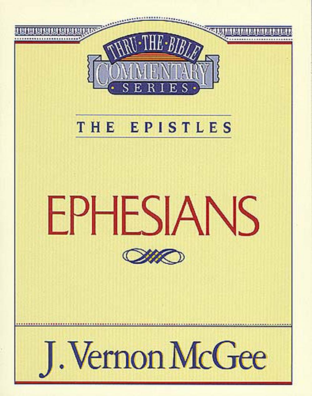 Big bigCover of Thru the Bible Vol. 47: The Epistles (Ephesians)