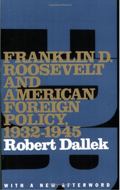 Cover of the book Franklin D. Roosevelt and American Foreign Policy, 1932-1945 by Robert Dallek, Oxford University Press