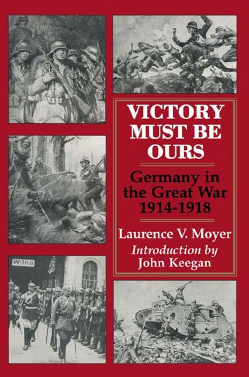 Cover of the book Victory Must be Ours by Laurence V Keegan, Pen and Sword