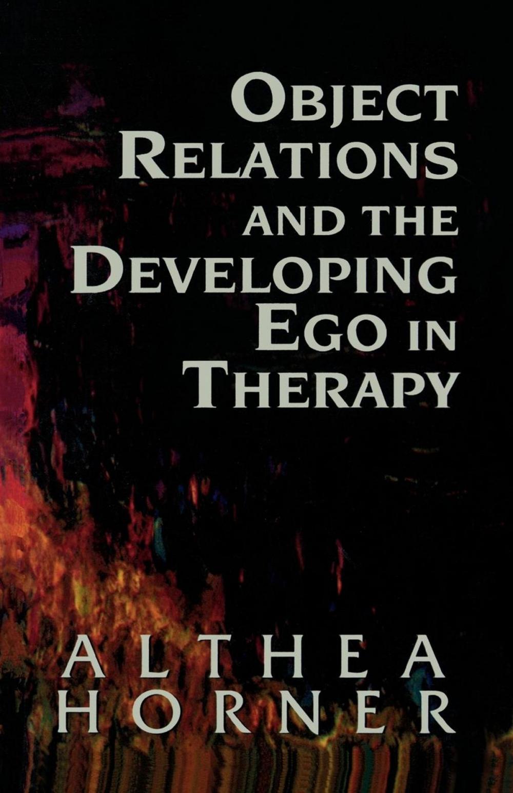 Big bigCover of Object Relations and the Developing Ego in Therapy