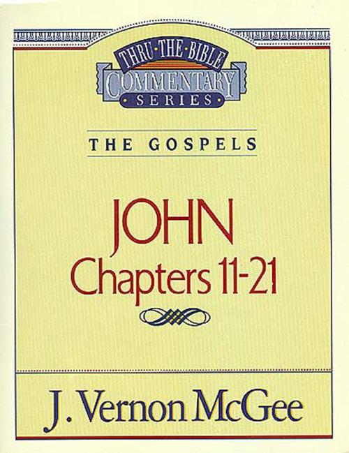 Cover of the book Thru the Bible Vol. 39: The Gospels (John 11-21) by J. Vernon McGee, Thomas Nelson