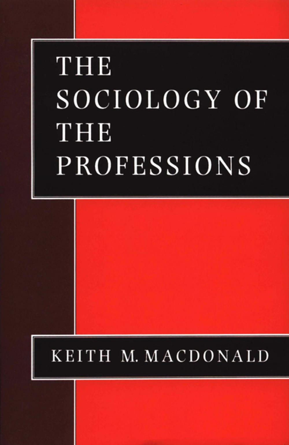 Big bigCover of The Sociology of the Professions