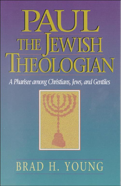 Cover of the book Paul the Jewish Theologian by Brad H. Young, Baker Publishing Group