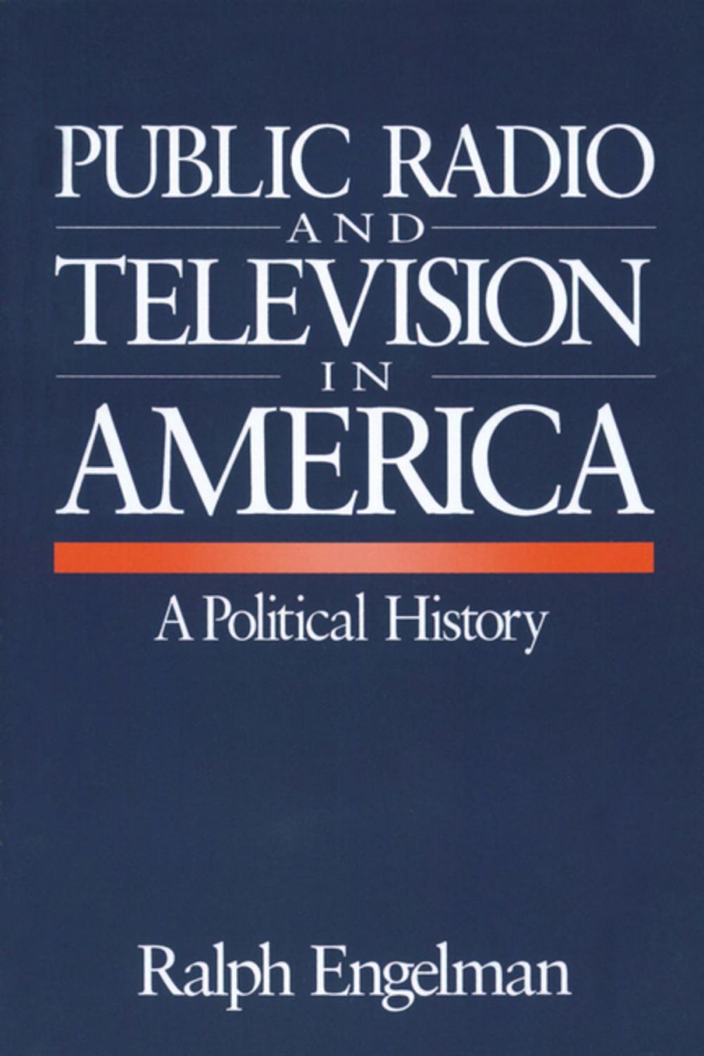 Big bigCover of Public Radio and Television in America