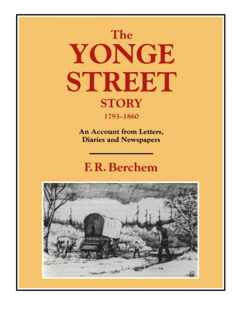 Big bigCover of The Yonge Street Story, 1793-1860