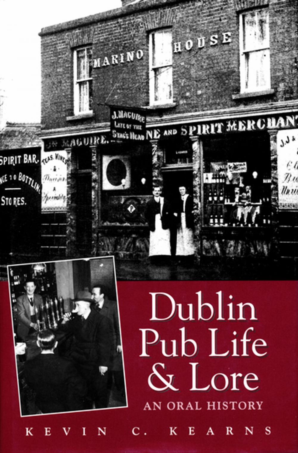 Big bigCover of Dublin Pub Life and Lore – An Oral History of Dublin’s Traditional Irish Pubs