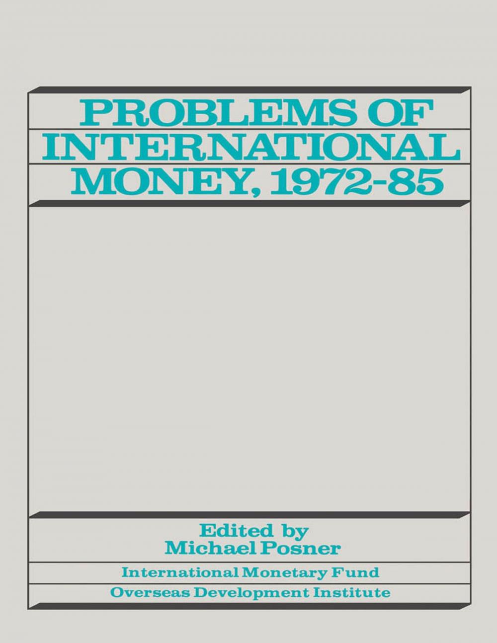 Big bigCover of Problems of international Money, 1972-85