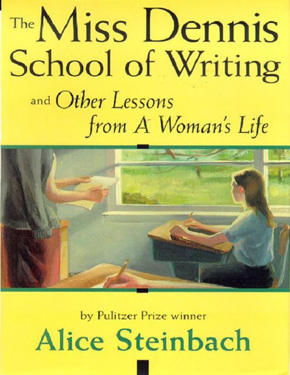 Big bigCover of The Miss Dennis School Of Writing And Other Lessons From A Woman's Life