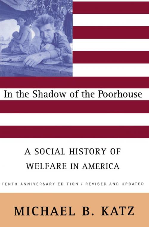 Cover of the book In the Shadow Of the Poorhouse by Michael B. Katz, Basic Books