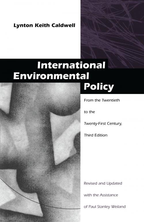 Cover of the book International Environmental Policy by Lynton Keith Caldwell, Duke University Press