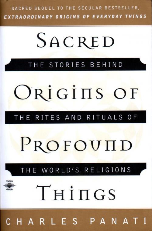 Cover of the book Sacred Origins of Profound Things by Charles Panati, Penguin Publishing Group