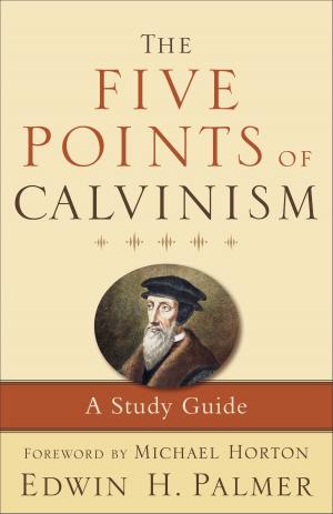 Cover of the book The Five Points of Calvinism by Jim Burns
