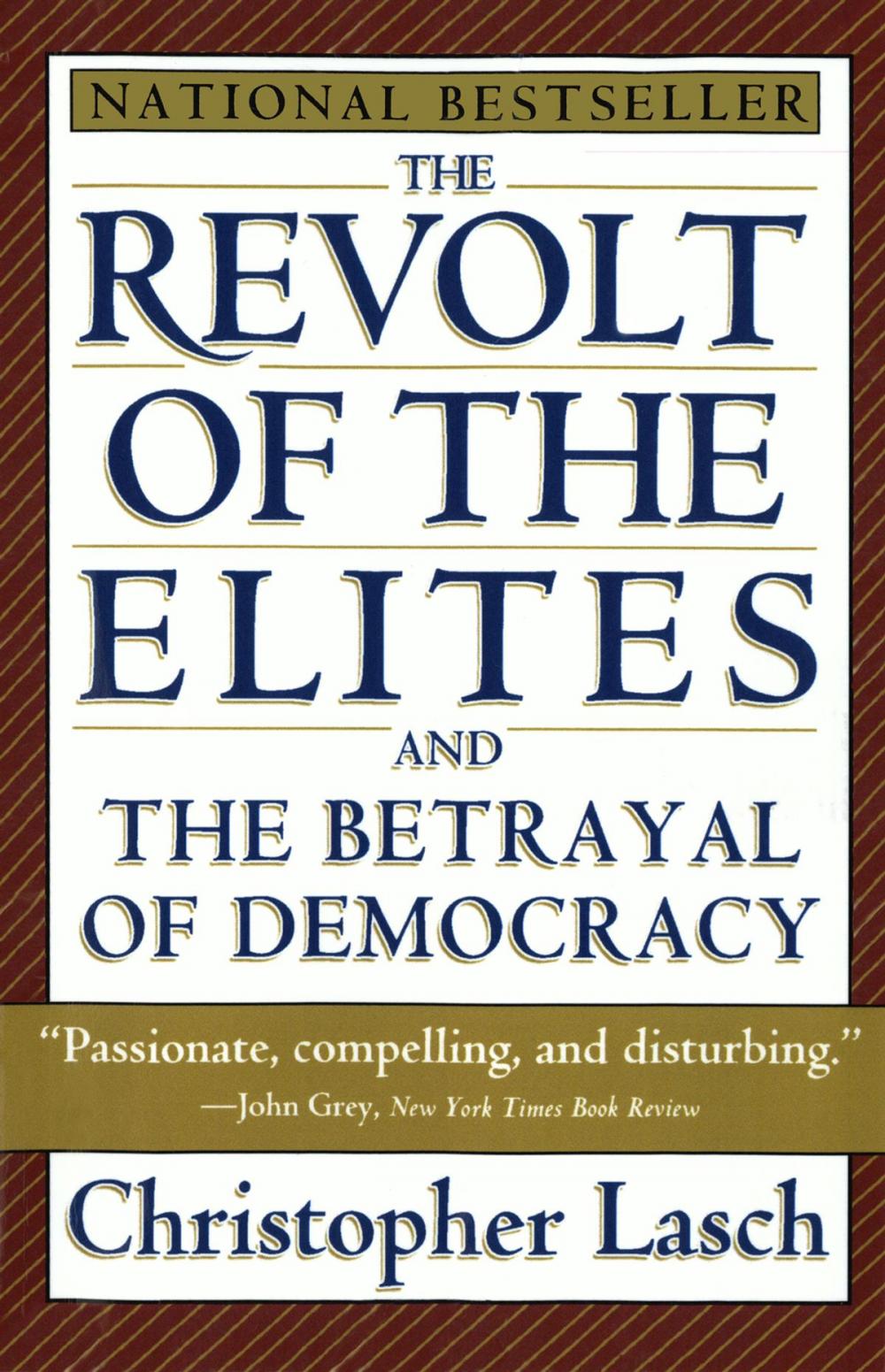 Big bigCover of The Revolt of the Elites and the Betrayal of Democracy