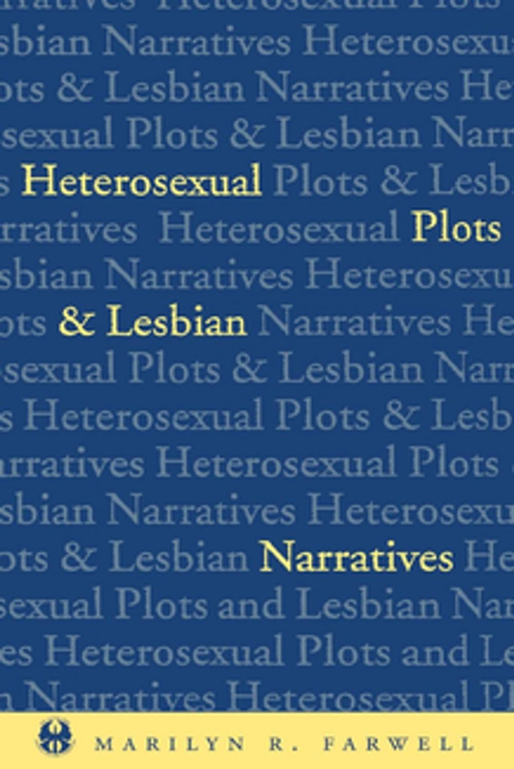 Big bigCover of Heterosexual Plots and Lesbian Narratives