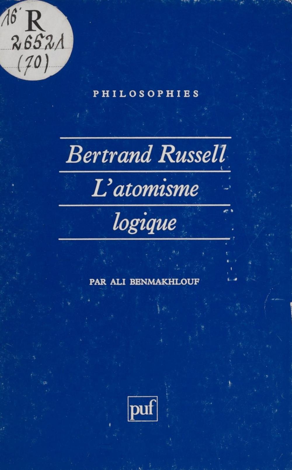 Big bigCover of Bertrand Russell : «La Philosophie de l'atomisme logique»